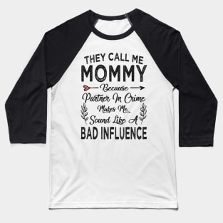 mothers day they call me mommy mothers day Baseball T-Shirt